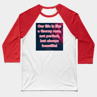 Thorny rose digital print Baseball T-Shirt